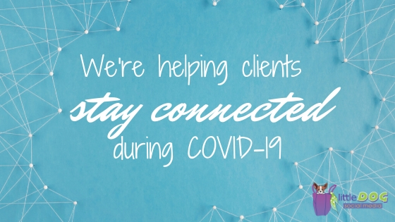 We're helping clients stay connected during COVID-19