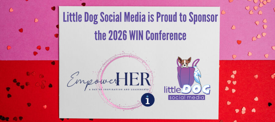 Empower Her Blog - Little Dog Social Media